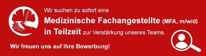 Wir suchen zu sofort eine Medizinische Fachangestellte (MFA, m/w/d) in Teilzeit zur Verstärkung unseres Teams. Wir freuen uns auf ihre Bewerbung!